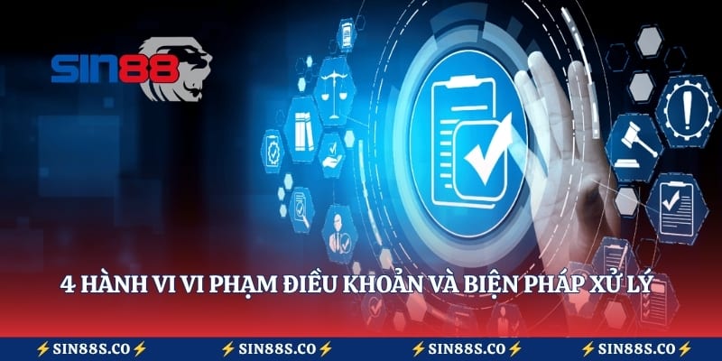 4 hành vi vi phạm điều khoản và biện pháp xử lý tài khoản