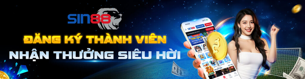 sin88 đăng ký thành viên - nhận thưởng siêu hời