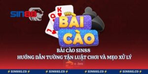 Bài Cào Sin88 - Hướng Dẫn Tường Tận Luật Chơi Và Mẹo Xử Lý
