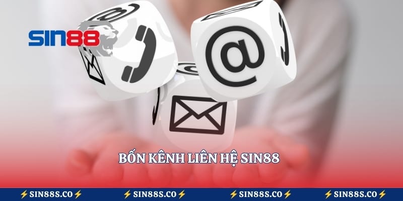 Bốn kênh liên hệ Sin88 