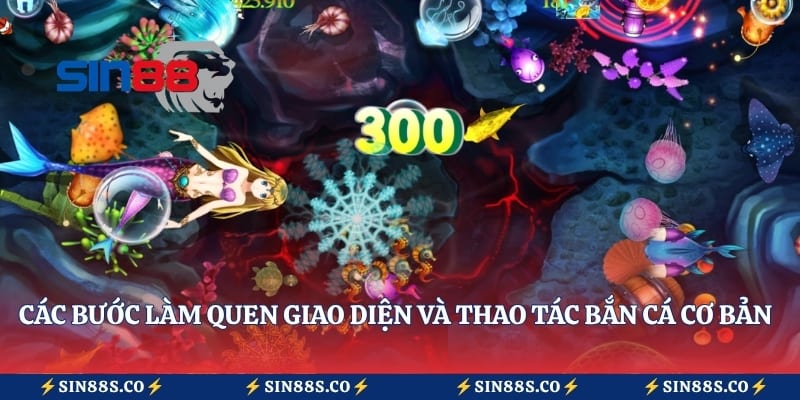 Các bước làm quen giao diện và thao tác bắn cá cơ bản