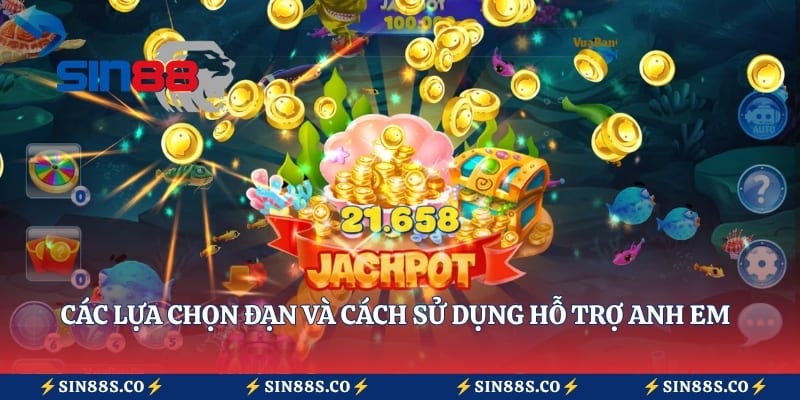 Các lựa chọn đạn và cách sử dụng hỗ trợ anh em trong trò chơi