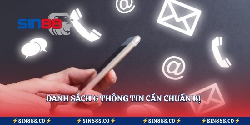 Danh sách 6 thông tin cần chuẩn bị 