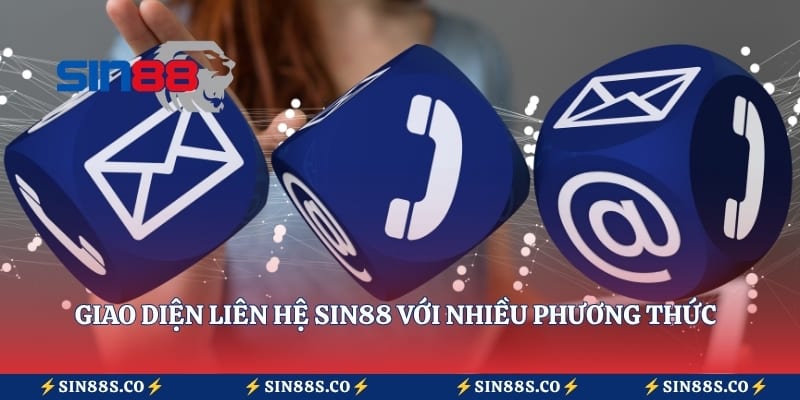 Giao diện liên hệ Sin88 với nhiều phương thức 