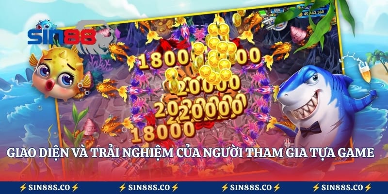 Giao diện và trải nghiệm của người tham gia tựa game bắn cá