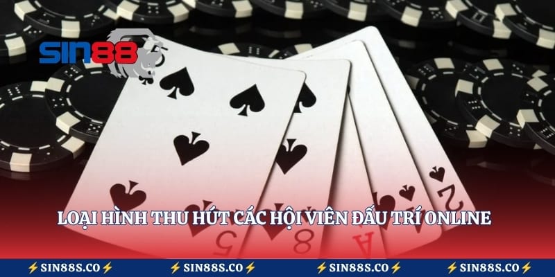 Loại hình thu hút các hội viên đấu trí online
