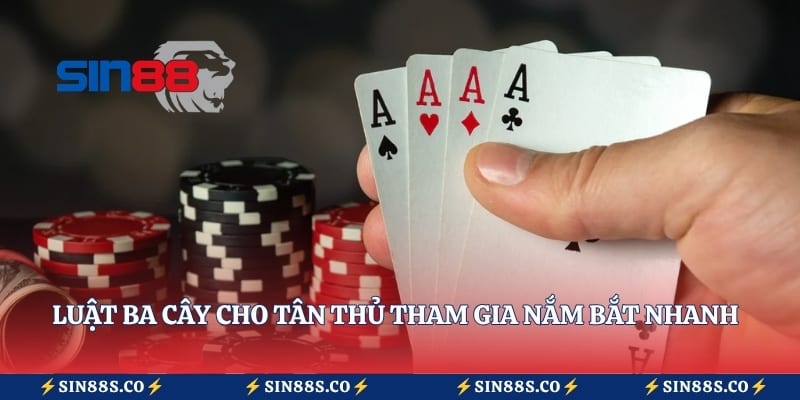 Luật ba cây cho tân thủ tham gia nắm bắt nhanh