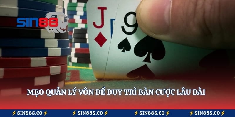 Mẹo quản lý vôn để duy trì bàn cược lâu dài