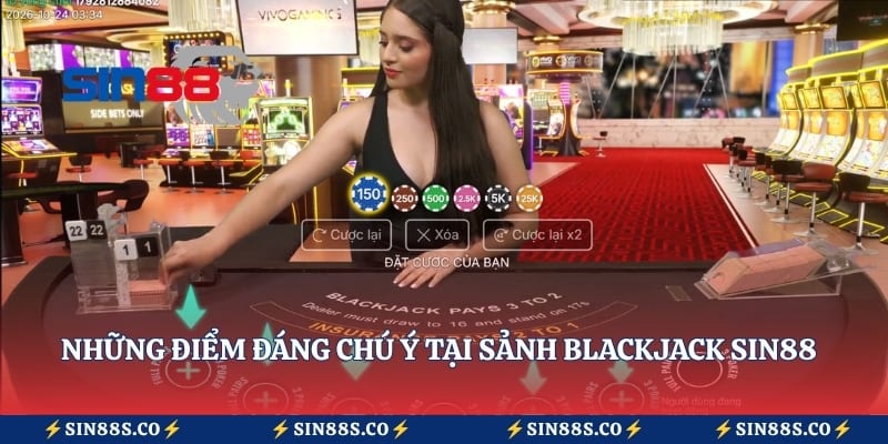 Những điểm đáng chú ý tại sảnh blackjack Sin88