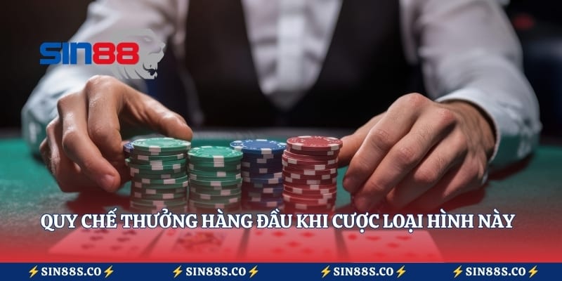 Quy chế thưởng hàng đầu khi cược loại hình này