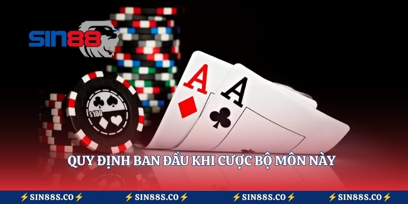 Quy định ban đầu khi cược bộ môn này