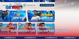 S-Sports Sin88 - Sảnh Liên Kết Thể Thao Hấp Dẫn Nhất 2026