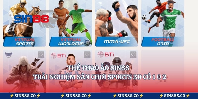 Thể Thao Ảo Sin88 - Trải Nghiệm Sân Chơi Sports 3D Có 1 0 2